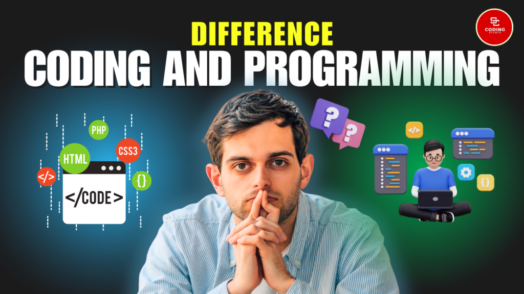 Coding vs. Programming: What’s the Difference? – Coding Stunts