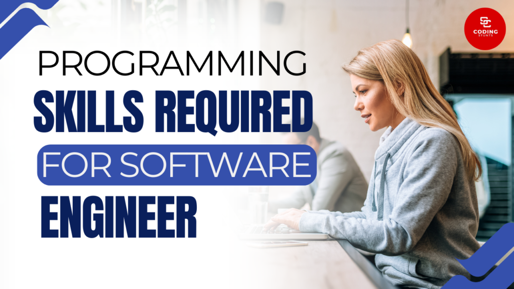 Essential Programming Skills Required for Software Engineers – Coding ...
